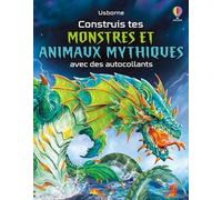Construis tes monstres et animaux mythiques avec des autocollants - Volume double - Dès 5 ans - Simon Tudhope - Usborne - broché - Document jeunesse