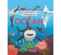 Construis ton océan: Un livre de 64 pages + une maquette 3D à construire