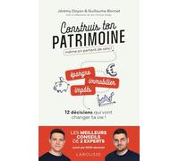 Jérémy Doyen, Guillaume Bonnet – Construis ton patrimoine même en partant de zéro ! – 12 décisions qui vont changer ta vie ! – Broché