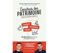 Jérémy Doyen, Guillaume Bonnet – Construis ton patrimoine même en partant de zéro ! – 12 décisions qui vont changer ta vie ! – Broché