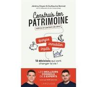 Construis ton patrimoine même en partant de zéro !: 12 décisions qui vont changer ta vie !