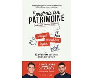 Construis ton patrimoine même en partant de zéro ! Jérémy Doyen (Auteur), Guillaume Bonnet (Auteur)