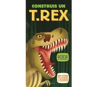 Construis un T. rex Darren Naish (Auteur Blanchard (Traduction), Galia Bernstein (Illustration), Mark Ruffle (Illustration)