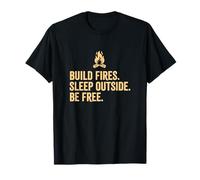Construisez des Feux dormez Dehors Soyez Libre en Plein air Randonnée Camping T-Shirt