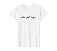 Construisez Votre Bonheur Heureux Optimist Motivated Joyful Growth T-Shirt Graphique avec Valeur