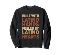 Construit avec des Mains Latino-américaines Mois du Patrimoine hispan Sweatshirt