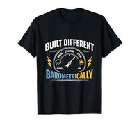 Construit de manière barométrique différente | Humour météo T-Shirt