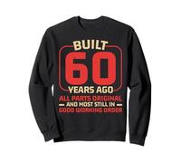 Construit il y a 60 Ans, Joyeux 60e Anniversaire Sweatshirt