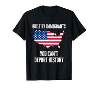 Construit par des Immigrants : on Ne Peut Pas Expulser T-Shirt