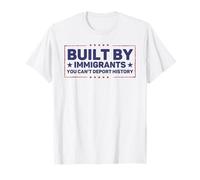 Construit par des Immigrants, Vous ne Pouvez Pas Expulser l'histoire Pro Immigration T-Shirt