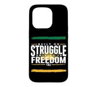 Construit sur la Lutte et la liberté, l'indépendance Heureuse jamaïcaine Coque pour iPhone 15 Pro