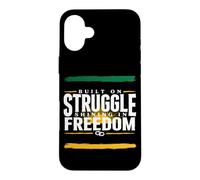 Construit sur la Lutte et la liberté, l'indépendance Heureuse jamaïcaine Coque pour iPhone 16 Plus