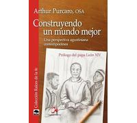 Construyendo un mundo mejor: Una perspectiva agustiniana contemporánea