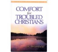 Consuelo en tiempos de prueba/ Comfort for Troubled Christians J. C. Brumfield (Auteur)