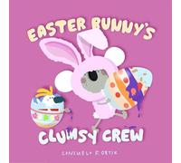 Consuelo Ortiz - Easter Bunny's Clumsy Crew - Board book - G245z