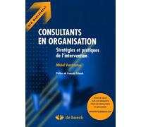 Consultants en Organisation : Strategies et Pratiques de l'Intervention.