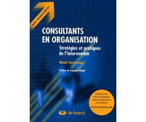 Consultants en Organisation : Strategies et Pratiques de l'Intervention.