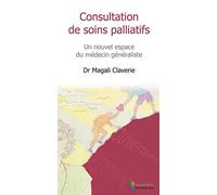 CONSULTATION DE SOINS PALLIATIFS. UN NOUVEL ESPACE DU MEDECIN GENERALISTE