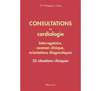 Consultations en cardiologie - Interrogatoire, examen clinique, orientations diagnostiques 55 situations cliniques - Pierre Vladimir Ennezat - Maloine - broché - Scolaire / Universitaire