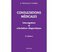Consultations médicales, 2e éd.: Interrogatoire et orientations diagnostiques