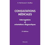 Consultations médicales, 2e éd.: Interrogatoire et orientations diagnostiques