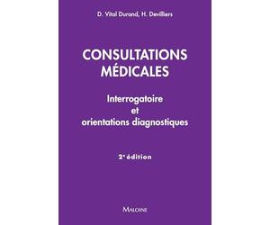 Consultations médicales, 2e éd.: Interrogatoire et orientations diagnostiques