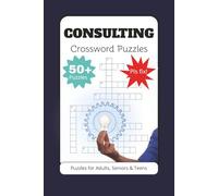 Consulting Crossword Puzzles: Crossword Puzzles with easy clues about everyday Consulting Life, Strategy, Business and Finance (6x9 inches, 120 pages, ... Plane or Train, travelling, traveling or gift