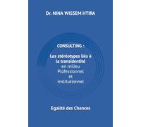 CONSULTING : Les stéréotypes liés à la transidentité en milieu professionnel et institutionnel: Egalité des Chances