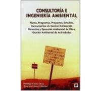 Consultoría E Ingeniería Ambiental: Planes, Programas, Proyectos, Estudios, Instrumentos De Control Ambiental, Dirección - GOMEZ OREA, D. / GOMEZ VILLARINO, M. Gomez Orea, D / Gomez Villarino, M (Aute