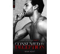 Consumed by deception (Dark Deception #3) - Rina Kent - BMR - broché - Roman