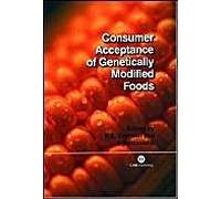 Consumer Acceptance Of Genetically Modified Foods