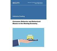Consumer Behavior And Behavioral Biases In The Sharing Economy