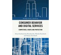 Consumer Behavior and Digital Services Competence, Rights and Protection - Alicja Fandrejewska-Nowakowska - Routledge - ebook (ePub) - Livre