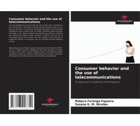 Consumer Behavior And The Use Of Telecommunications