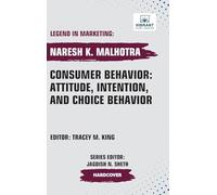 Consumer Behavior: Attitude, Intention, and Choice Behavior