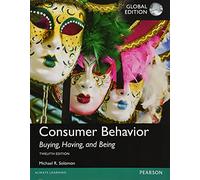 Consumer Behavior: Buying, Having, and Being – Édition globale