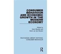 Consumer Behaviour and Economic Growth in the Modern Economy RLE Consumer Behaviour Consumer Behaviour and Economic Growth in the Modern Economy RLE Consumer Behaviour (Auteur)