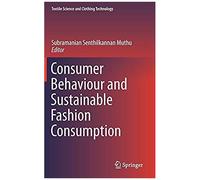 Consumer Behaviour And Sustainable Fashion Consumption