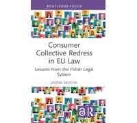 Consumer Collective Redress in EU Law