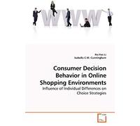 Consumer Decision Behavior In Online Shopping Environments: Influence Of Individual Differences On Choice Strategies