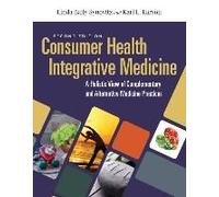 Consumer Health & Integrative Medicine: A Holistic View Of Complementary And Alternative Medicine Practices