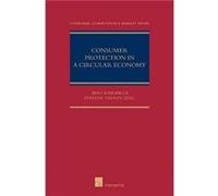 Consumer Protection in a Circular Economy Consumer Protection in a Circular Economy (Auteur)