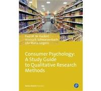 Consumer Psychology: A Study Guide To Qualitative Research Methods (Paperback) Paul M W Hackett, Jessica B Schwarzenbach, Uta Maria Jurgens (Auteur)