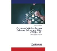 Consumer’s Online Buying Behavior Before and After COVID - 19: CONSUMER BEHAVIOR