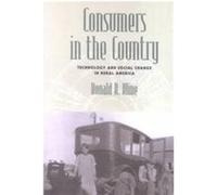 Consumers in the Country, Revisiting Rural America Ronald R. Kline (Auteur)