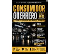 CONSUMIDOR GUERRERO: La verdad cruda y sin filtros sobre cómo comprar un auto sin que te limpien los bolsillos.
