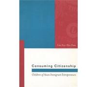 Consuming Citizenship by Lisa SunHee Park Lisa Sun-Hee Park (Auteur)