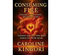 Consuming Fire: When Love Becomes Flame