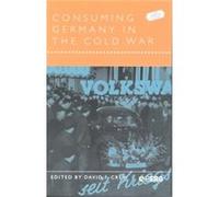 Consuming Germany in the Cold War, Leisure, Consumption, and Culture