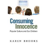 Consuming Innocence Karen Brooks (Auteur)